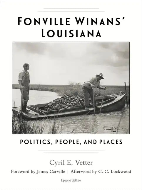 Fonville Winans' Louisiana: Politics, People, and Places - Hardcover