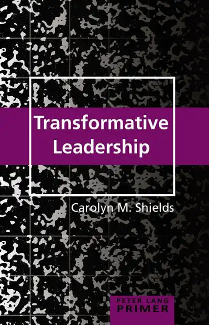 Transformative Leadership Primer - Paperback