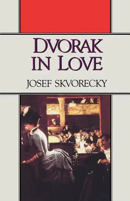 Dvorak in Love: A Light-Hearted Dream - Paperback