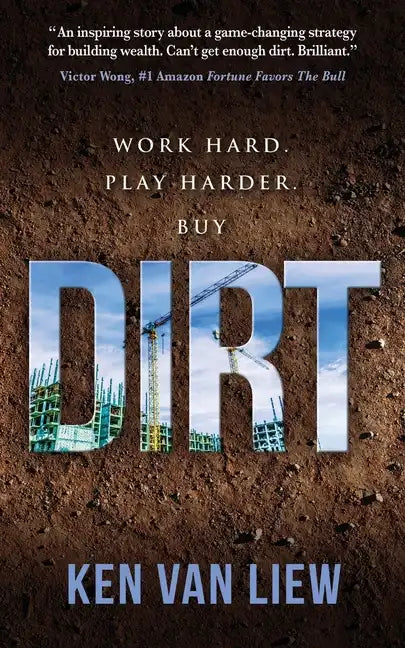 Dirt: Work Hard, Play Harder - Paperback