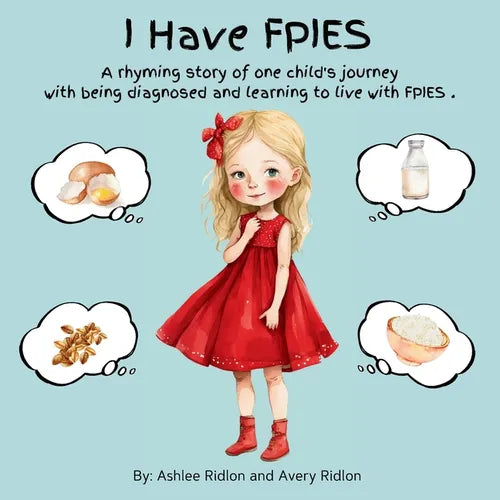 I Have FPIES: A rhyming story of one child's journey with being diagnosed and learning to live with FPIES - Paperback