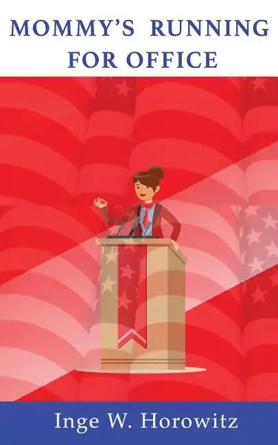 Mommy's Running for Office - Paperback