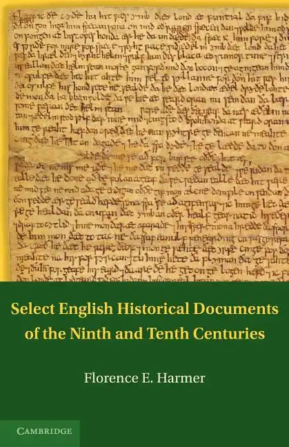 Select English Historical Documents of the Ninth and Tenth Centuries - Paperback