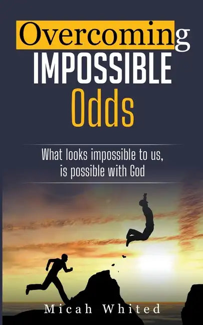 Overcoming Impossible Odds - Paperback