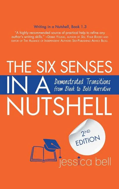 The Six Senses in a Nutshell: Demonstrated Transitions from Bleak to Bold Narrative - Paperback