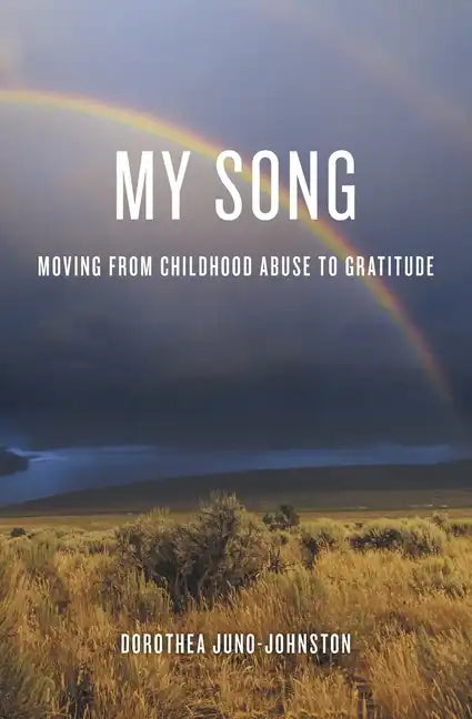 My Song: Moving from Childhood Abuse to Gratitude - Paperback