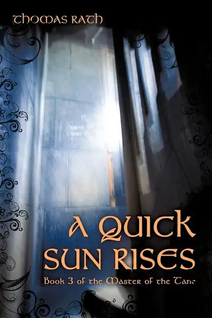 A Quick Sun Rises: Book 3 of the Master of the Tane - Paperback