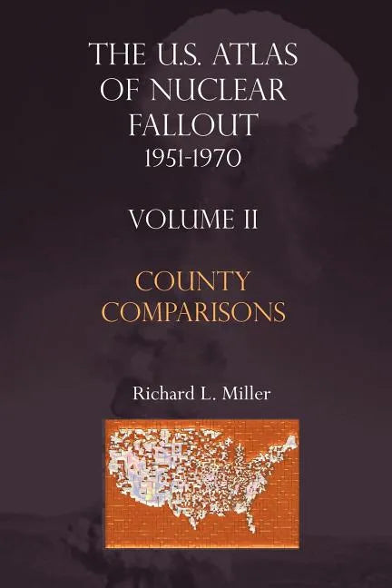 U.S.Atlas of Nuclear Fallout 1951-1970 County Comparisons - Paperback