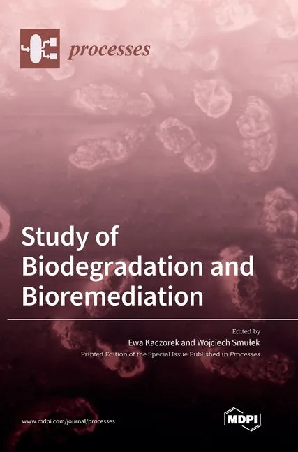 Study of Biodegradation and Bioremediation - Hardcover