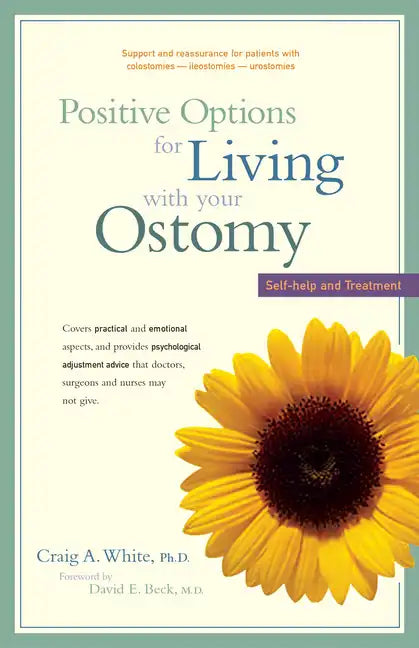 Positive Options for Living with Your Ostomy: Self-Help and Treatment - Paperback