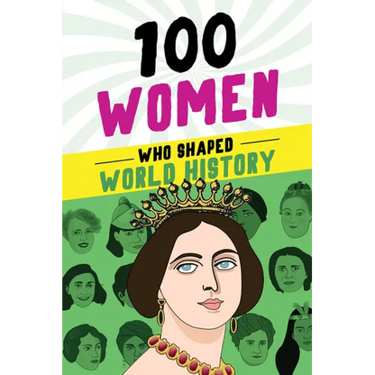 100 Women Who Shaped World History - Paperback
