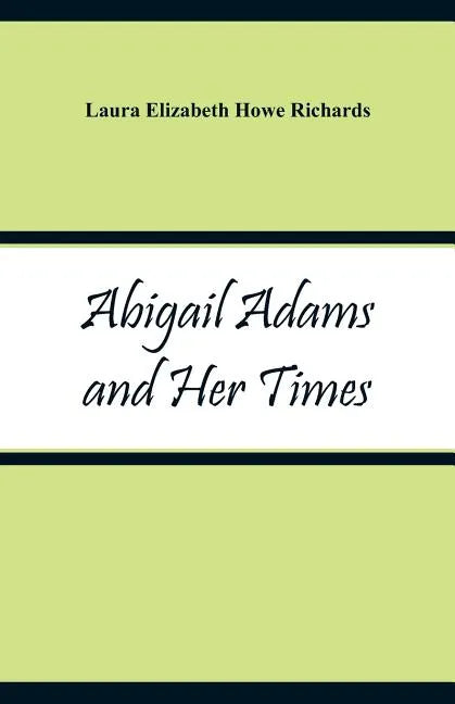 Abigail Adams and Her Times - Paperback