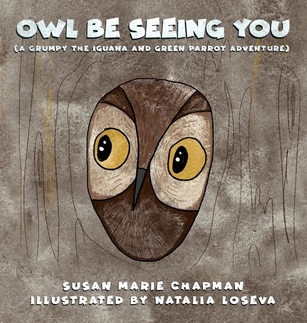 Owl Be Seeing You - Hardcover