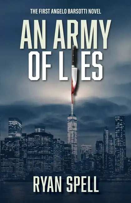 An Army of Lies: The First Angelo Barsotti Novel - Paperback