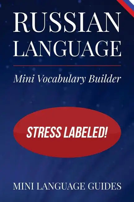 Russian Language Mini Vocabulary Builder: Stress Labeled! - Paperback