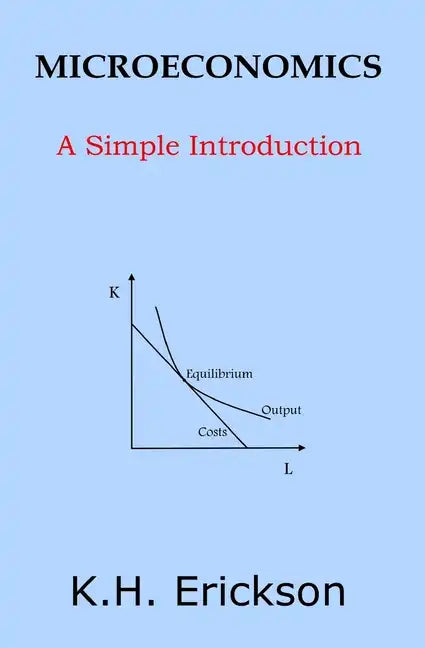 Microeconomics: A Simple Introduction - Paperback