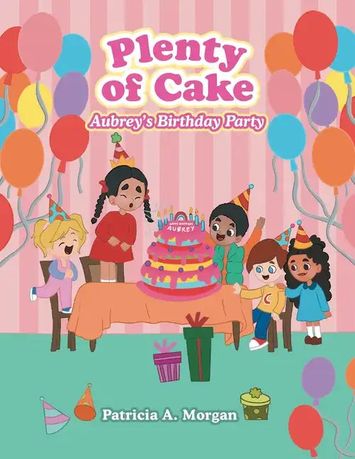 Plenty of Cake: Aubrey's Birthday Party - Paperback