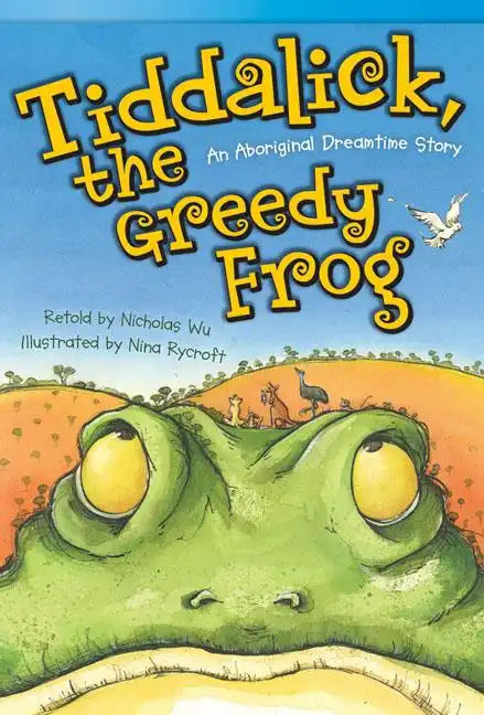 Tiddalick, the Greedy Frog: An Aboriginal Dreamtime Story - Paperback