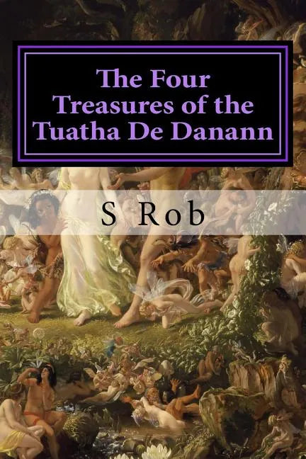 The Four Treasures of the Tuatha De Danann - Paperback
