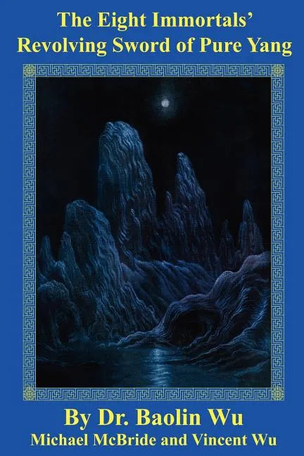 The Eight Immortals' Revolving Sword of Pure Yang - Paperback
