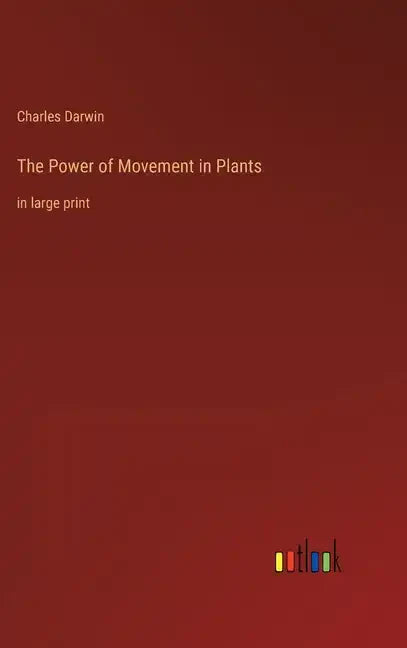 The Power of Movement in Plants: in large print - Hardcover