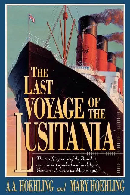 The Last Voyage of the Lusitania - Paperback