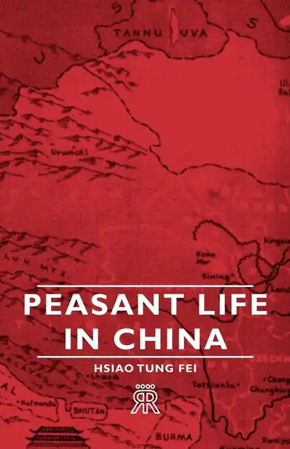 Peasant Life in China - Hardcover