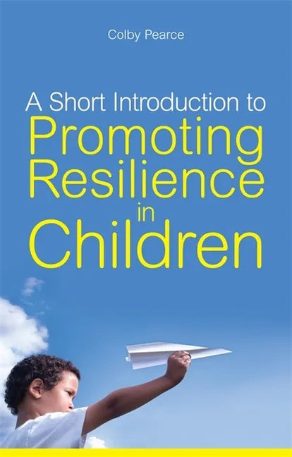 A Short Introduction to Promoting Resilience in Children - Paperback