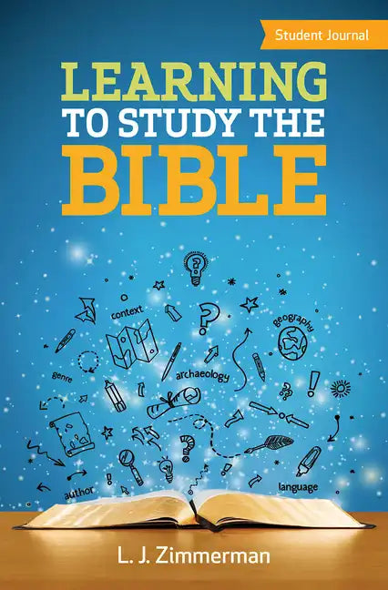 Learning to Study the Bible Student Journal - Paperback
