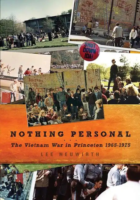 Nothing Personal: The Vietnam War in Princeton 1965-1975 - Paperback