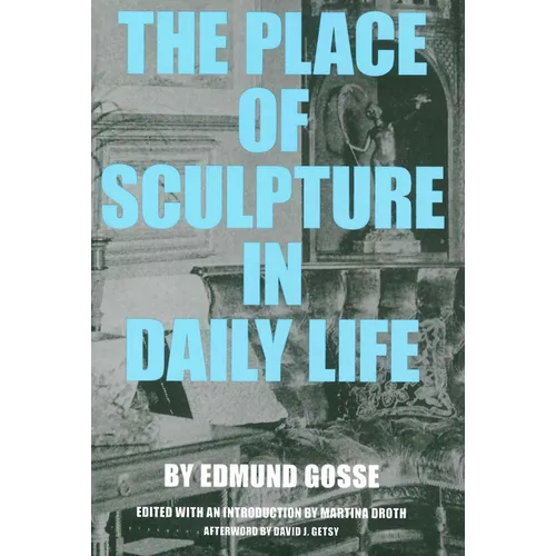 The Place of Sculpture in Daily Life - Paperback