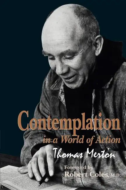 Contemplation in a World of Action: Second Edition, Restored and Corrected - Paperback