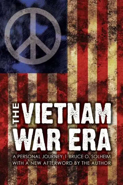 The Vietnam War Era: A Personal Journey - Paperback