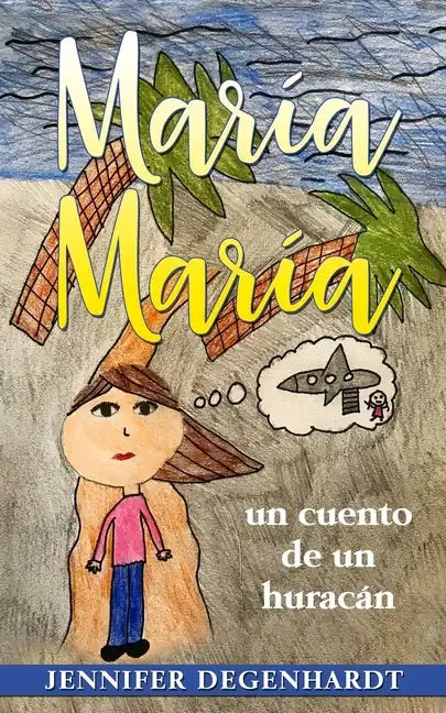 María María: un cuento de un huracán - Paperback