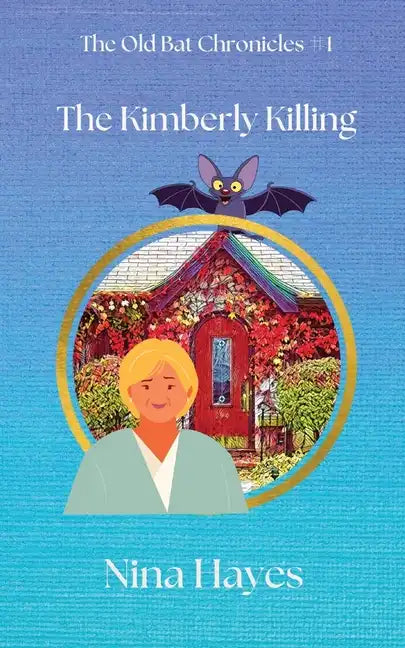 The Kimberly Killing: The Old Bat Chronicles Book 1 - Paperback