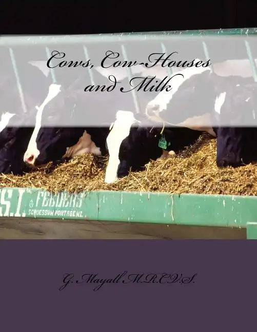 Cows, Cow-Houses and Milk - Paperback