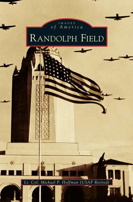Randolph Field - Hardcover