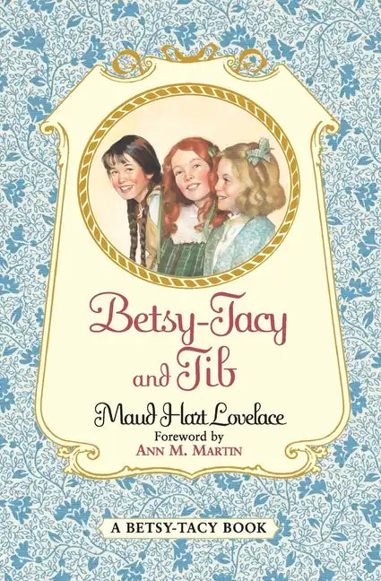 Betsy-Tacy and Tib - Paperback