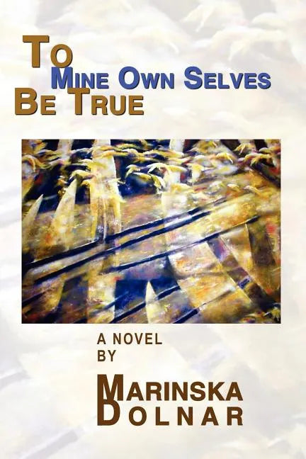 To Mine Own Selves Be True - Paperback