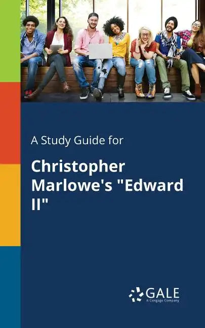 A Study Guide for Christopher Marlowe's "Edward II" - Paperback