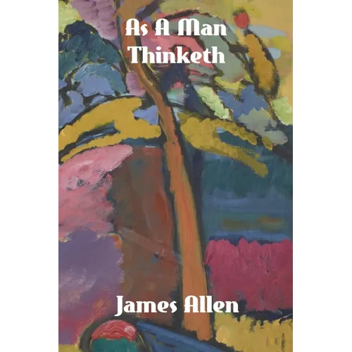 As a Man Thinketh - Paperback