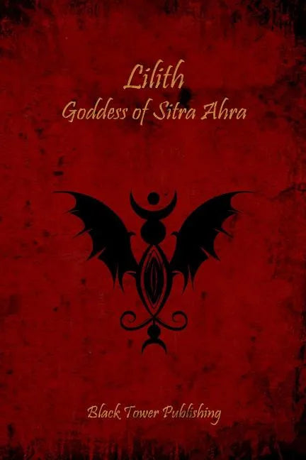 Lilith: Goddess of Sitra Ahra - Paperback