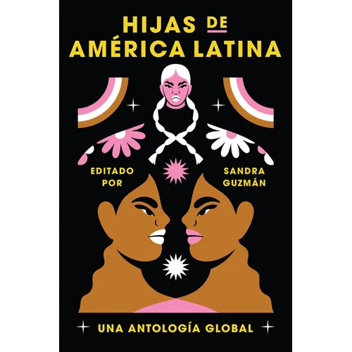 Daughters of Latin America \ Hijas de América Latina (Spanish Edition): Una Antología Global - Paperback