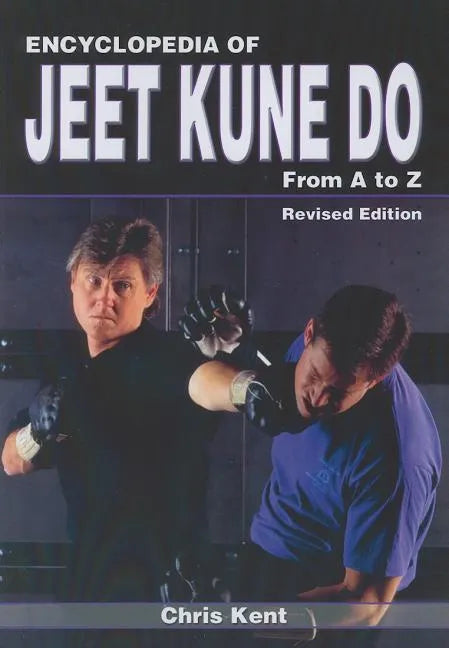 Encyclopedia of Jeet Kune Do: From A to Z - Paperback