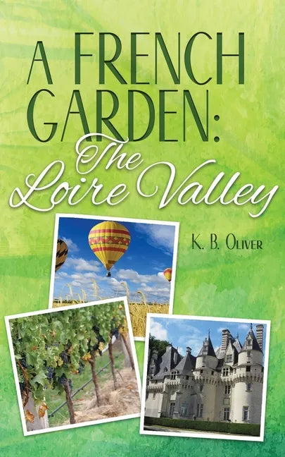 A French Garden: The Loire Valley - Paperback