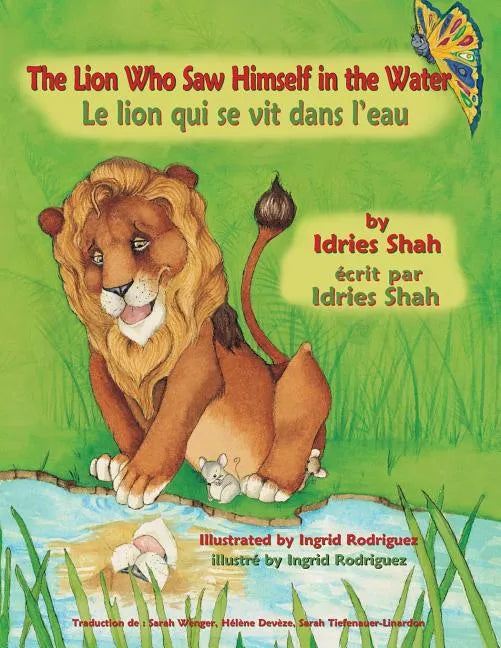 The Lion Who Saw Himself in the Water -- Le lion qui se vit dans l'eau: English-French Edition - Paperback