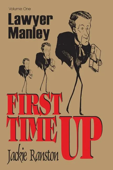 Lawyer Manley: Vol 1 First Time Up - Paperback