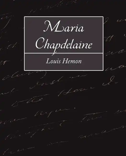 Maria Chapdelaine - Paperback