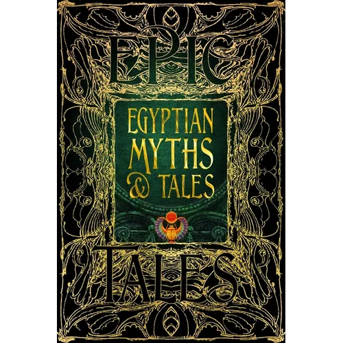 Egyptian Myths & Tales: Epic Tales - Hardcover