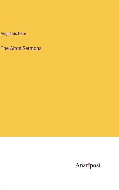 The Alton Sermons - Hardcover